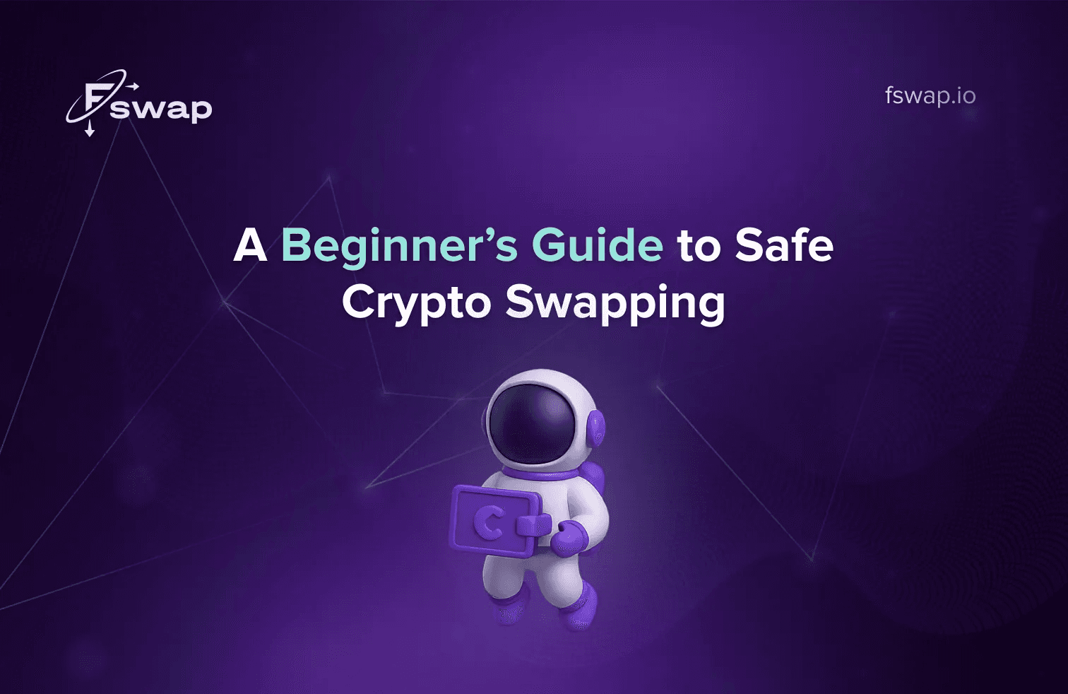 A Beginner’s Guide to Safe Crypto Swapping