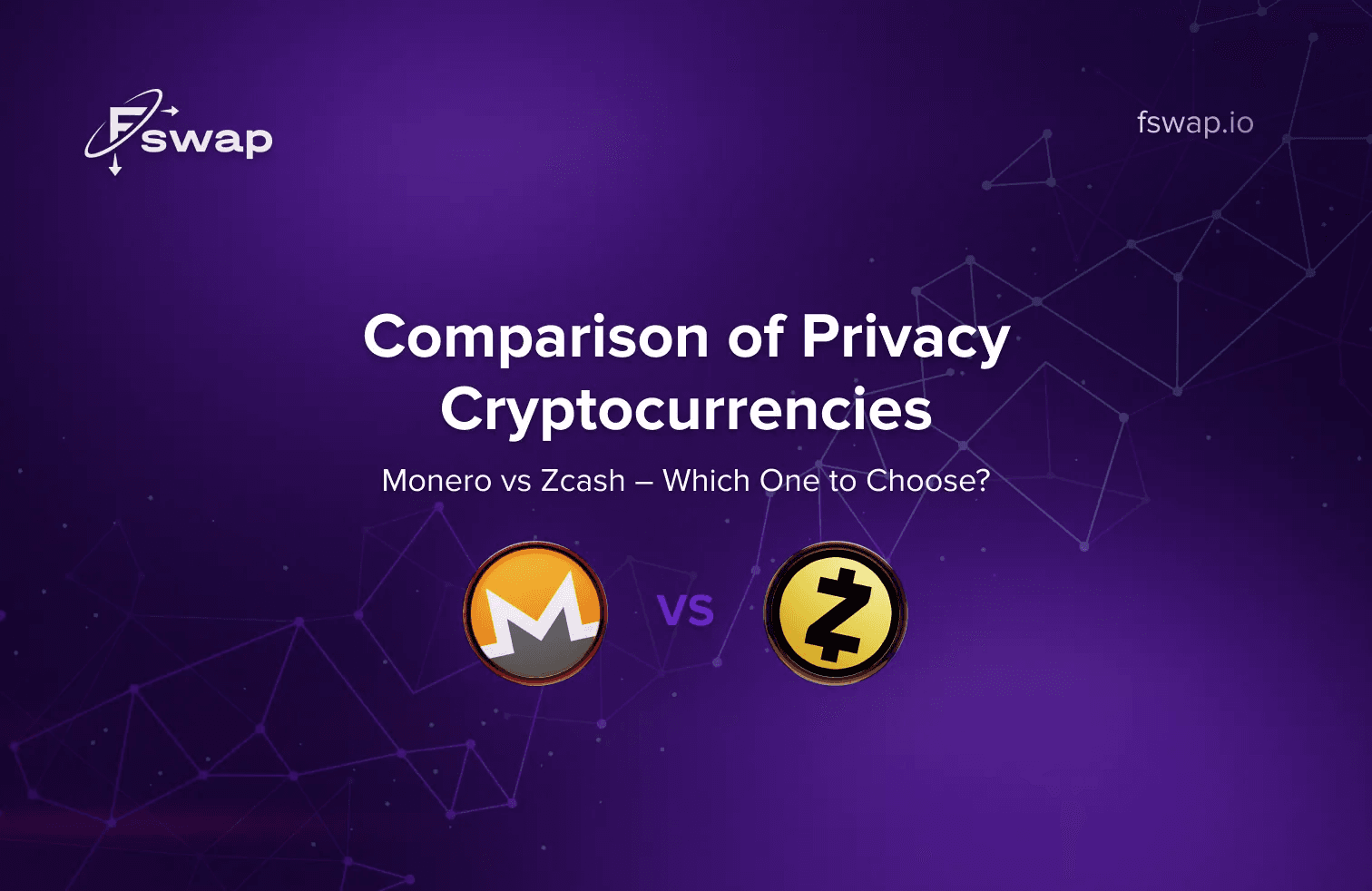 Comparison of Privacy Cryptocurrencies: Monero vs Zcash – Which One to Choose?