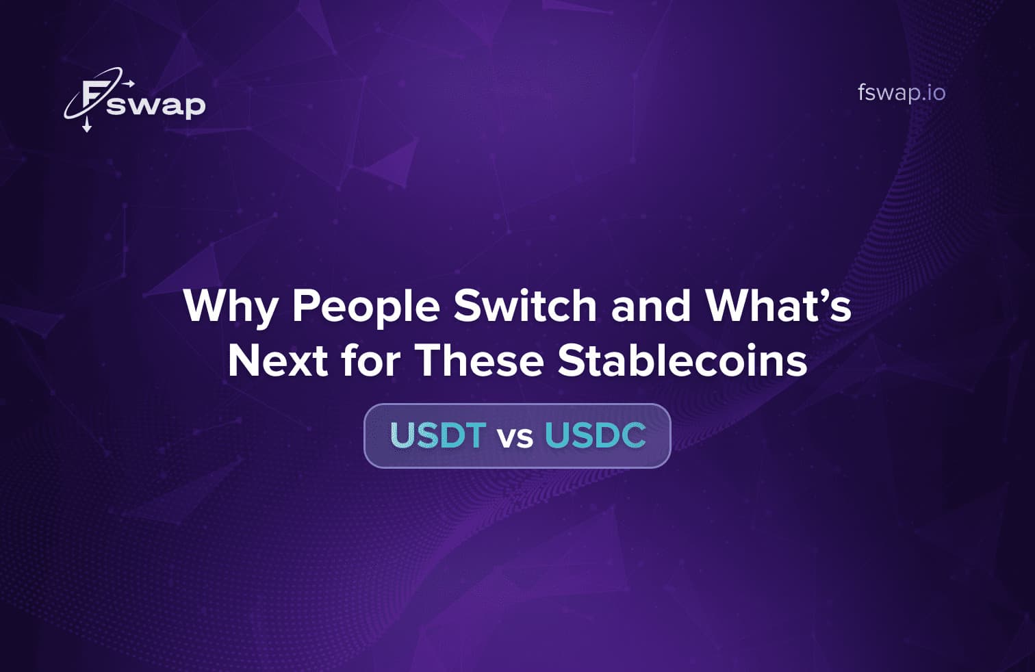 Switching from USDT to USDC: Why It Matters and How to Do It