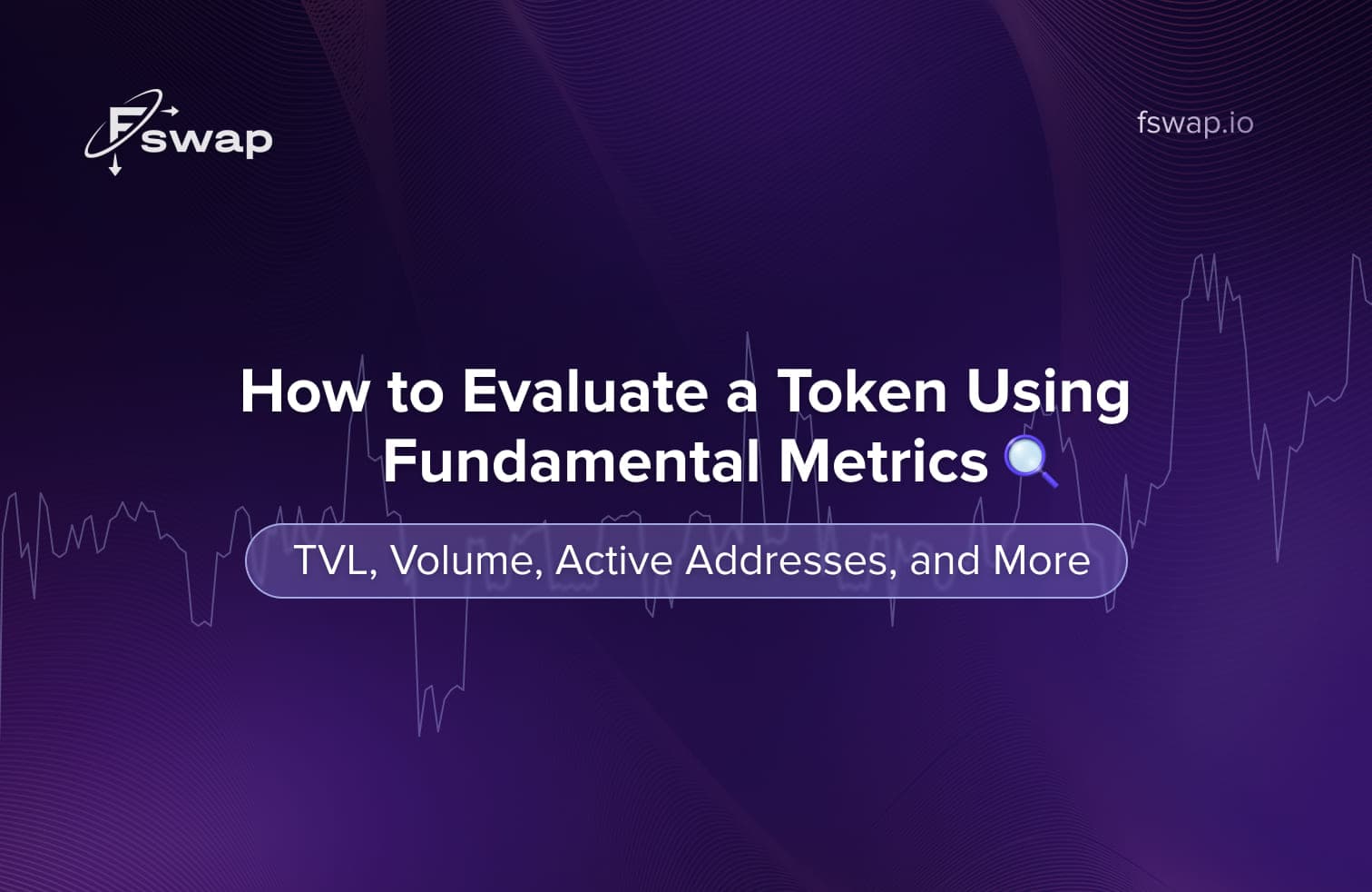 token fundamentals, crypto metrics, TVL, total value locked, trading volume, active addresses, developer activity, on-chain data, token evaluation, crypto analysis, crypto research, how to analyze a token, fundamental crypto analysis, crypto indicators, token valuation, blockchain analytics, crypto liquidity, token market cap, crypto investors, Fswap, crypto exchange, crypto swap platform, instant crypto swap, decentralized finance, DeFi metrics, crypto adoption, crypto project analysis, token utility, on-chain metrics, crypto data analysis, token distribution, holder concentration, crypto risk assessment, smart contract activity, developer commits, crypto transparency, crypto valuation tools, blockchain data, how to evaluate a coin, cryptocurrency metrics, TVL meaning, liquidity indicators, market fundamentals, DeFi analytics, crypto education, trading signals, crypto 2025 trends