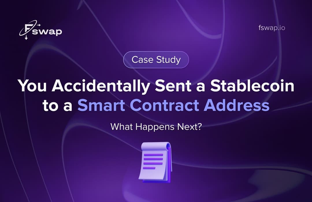 Case Study: You Accidentally Sent a Stablecoin to a Smart Contract Address — What Happens Next?