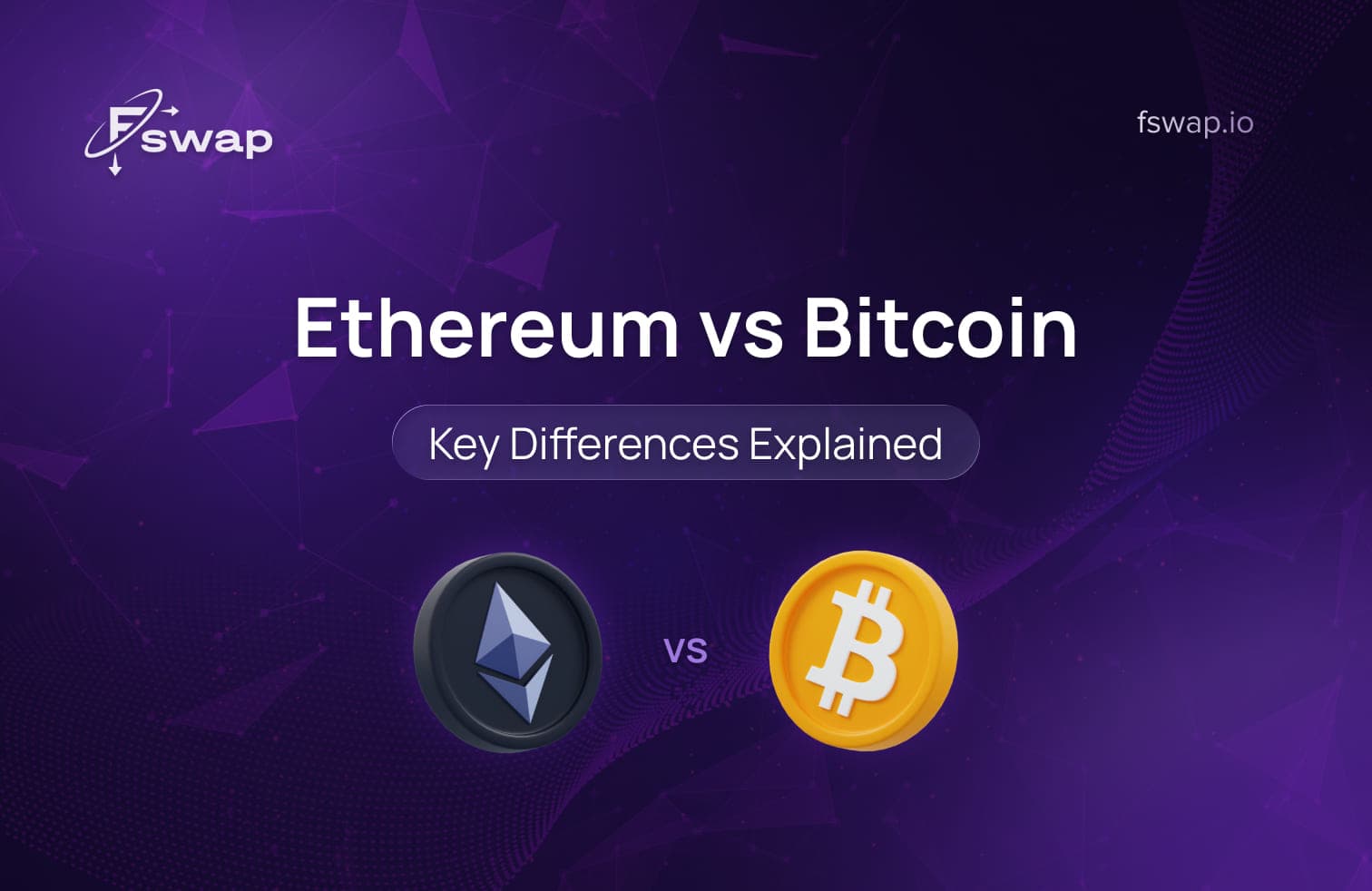 ethereum vs bitcoin, bitcoin vs ethereum, cryptocurrency, blockchain, decentralized network, public ledger, digital gold, store of value, digital scarcity, bitcoin supply 21 million, ethereum, ether (ETH), world computer, programmable blockchain, smart contracts, decentralized applications, dApps, DeFi (decentralized finance), NFT (non-fungible token), crypto transaction fees, gas fee, crypto exchange, BTC to ETH exchange, swap BTC to ETH, crypto swap without exchange, Fswap, crypto comparison, bitcoin security, ethereum scalability, crypto use cases
