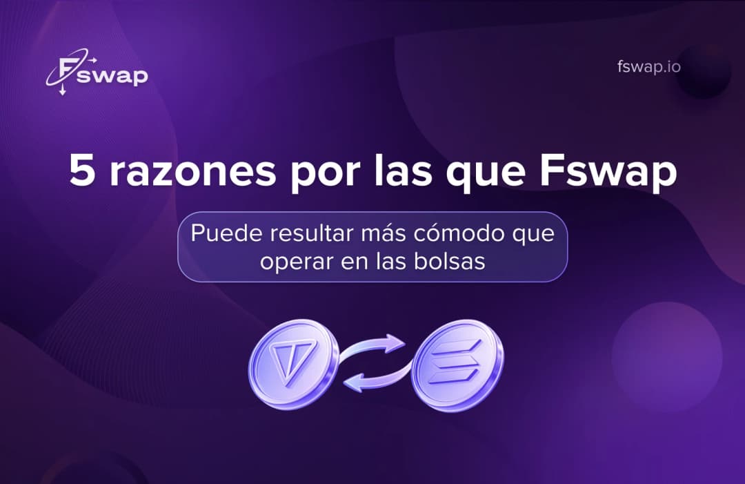 5 razones por las que Fswap puede ser más cómodo que operar en un exchange