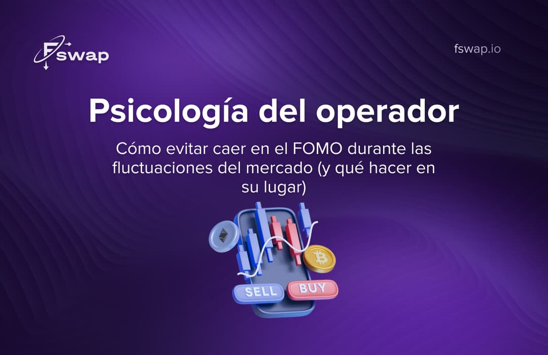 Psicología del trader: cómo no caer en el FOMO durante las oscilaciones del mercado