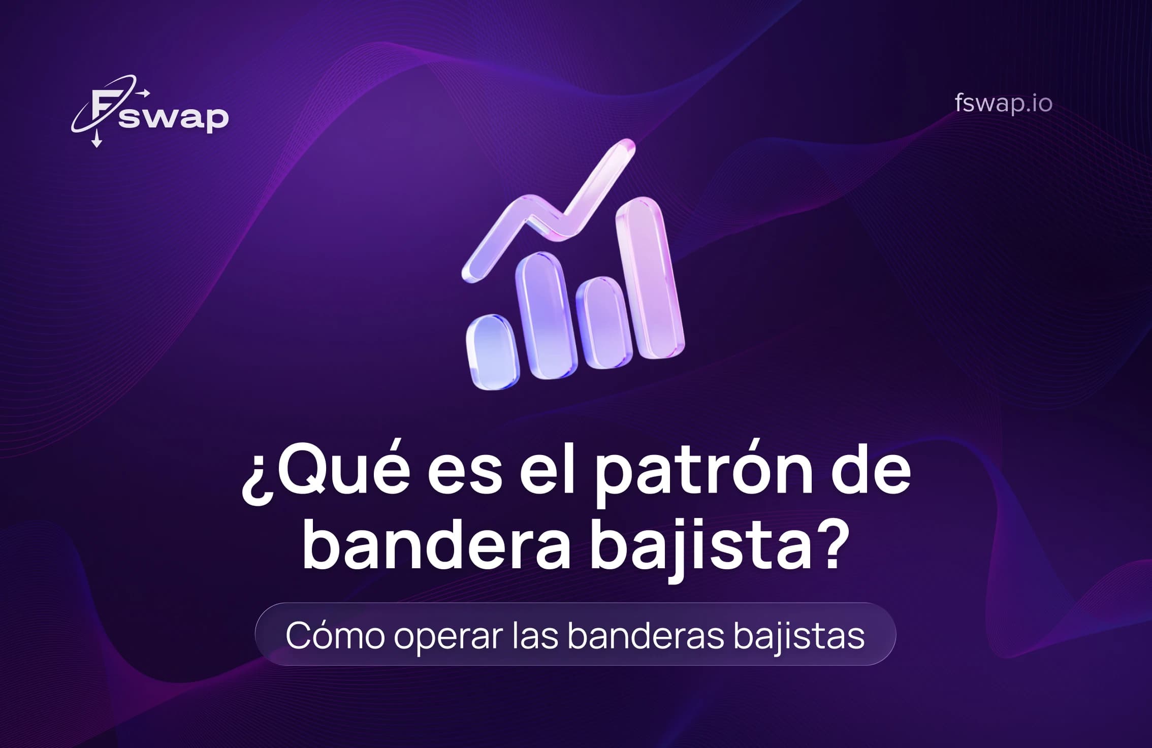 ¿Qué es el patrón de bandera bajista? Cómo operar las banderas bajistas