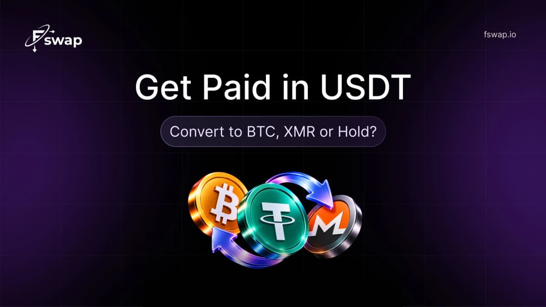 Get Paid in USDT: Convert to BTC, XMR or Hold? (2026)
