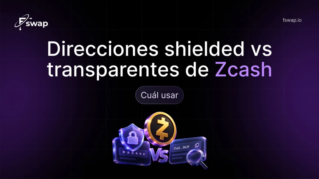 Direcciones shielded vs transparentes de Zcash: cuál usar