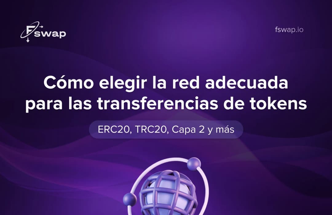 Cómo elegir la red adecuada para transferir tokens: ERC20, TRC20, capa 2 y más