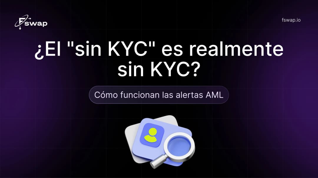 ¿El "sin KYC" es realmente sin KYC? Cómo funcionan las alertas AML