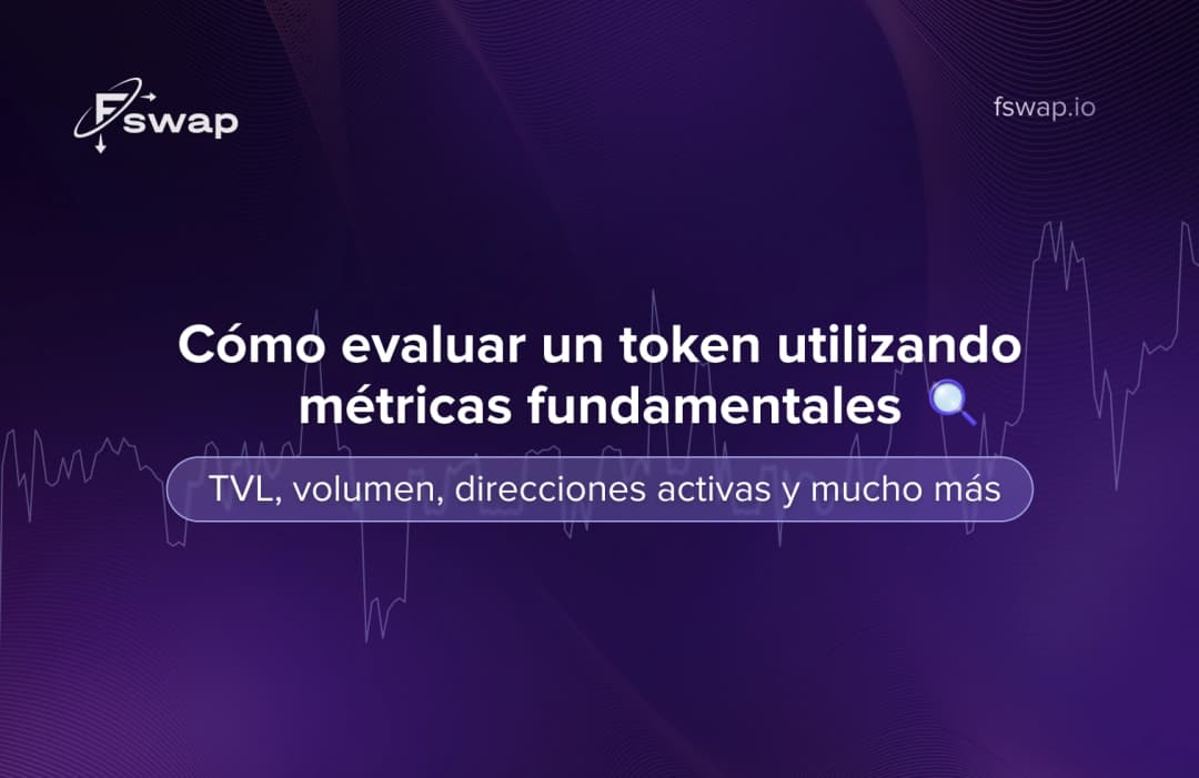 Cómo evaluar un token con métricas fundamentales: TVL, volumen, direcciones activas y más