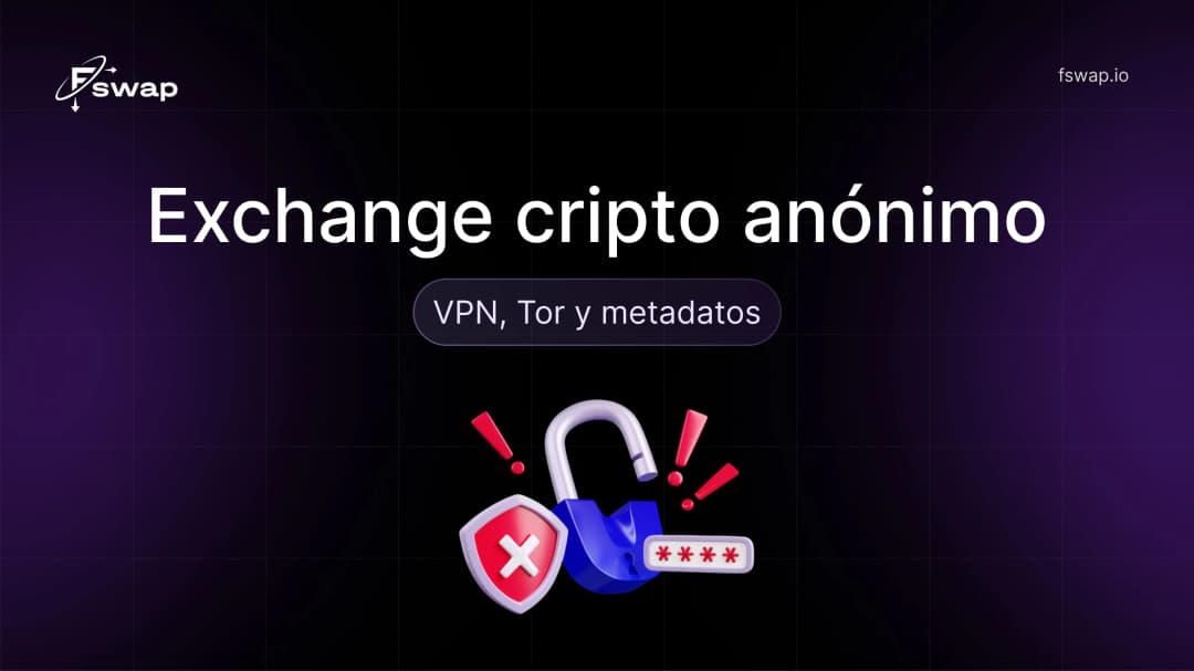 Exchange cripto anónimo: VPN, Tor y metadatos