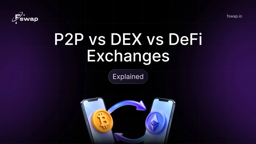 P2P vs DEX vs DeFi Exchanges: Explained