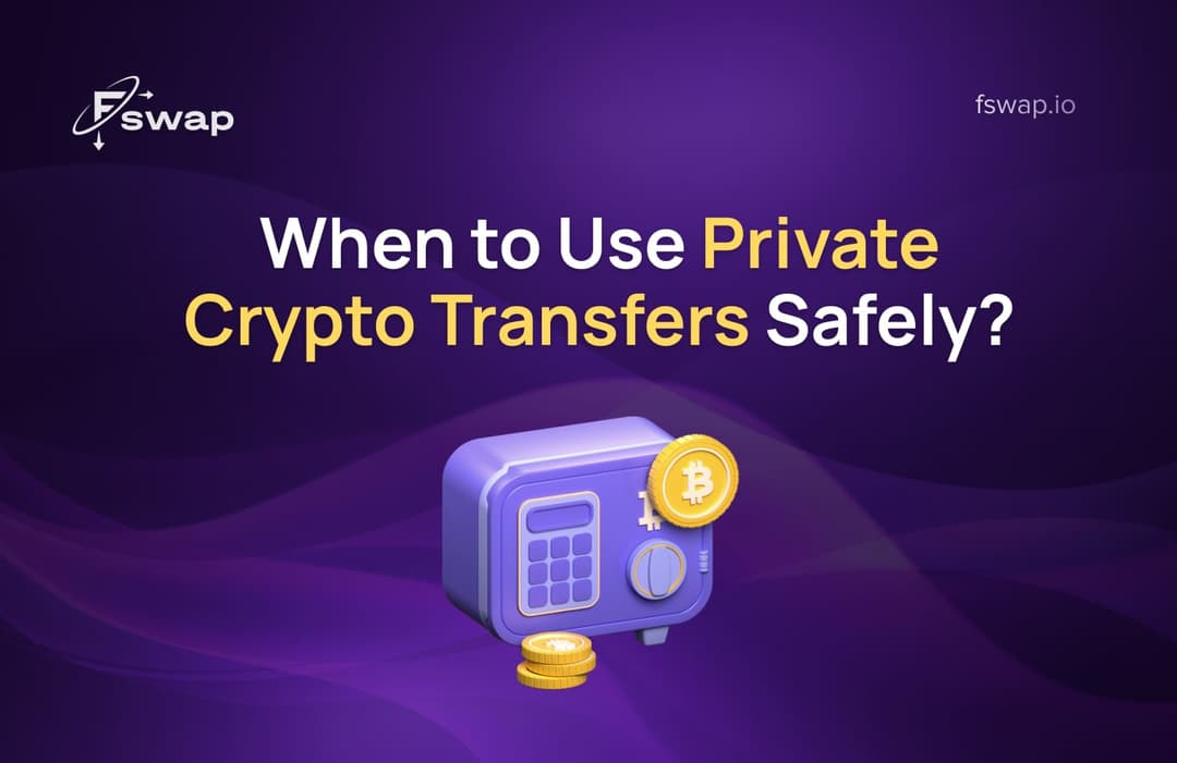 When to Use Private Crypto Transfers Safely
